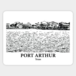 Port Arthur - Texas Magnet